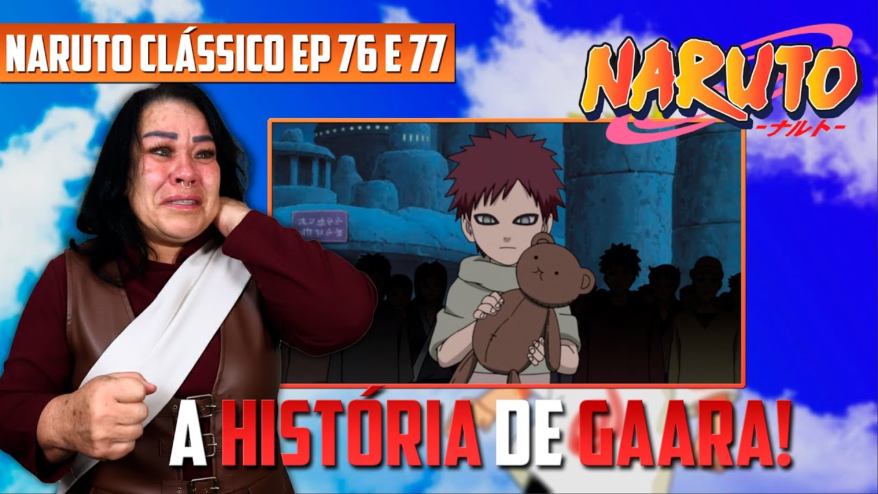 O PASSADO DE GAARA! 💔 | SOGRA REAGE: NARUTO CLÁSSICO | Naruto React 76 e 77