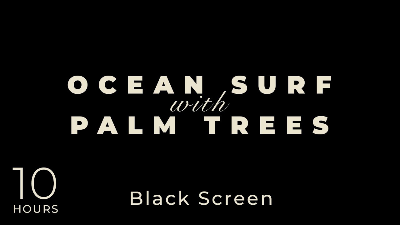 Sound of Ocean Surf on BLACK SCREEN for Relaxing Sleep- 10 HOURS