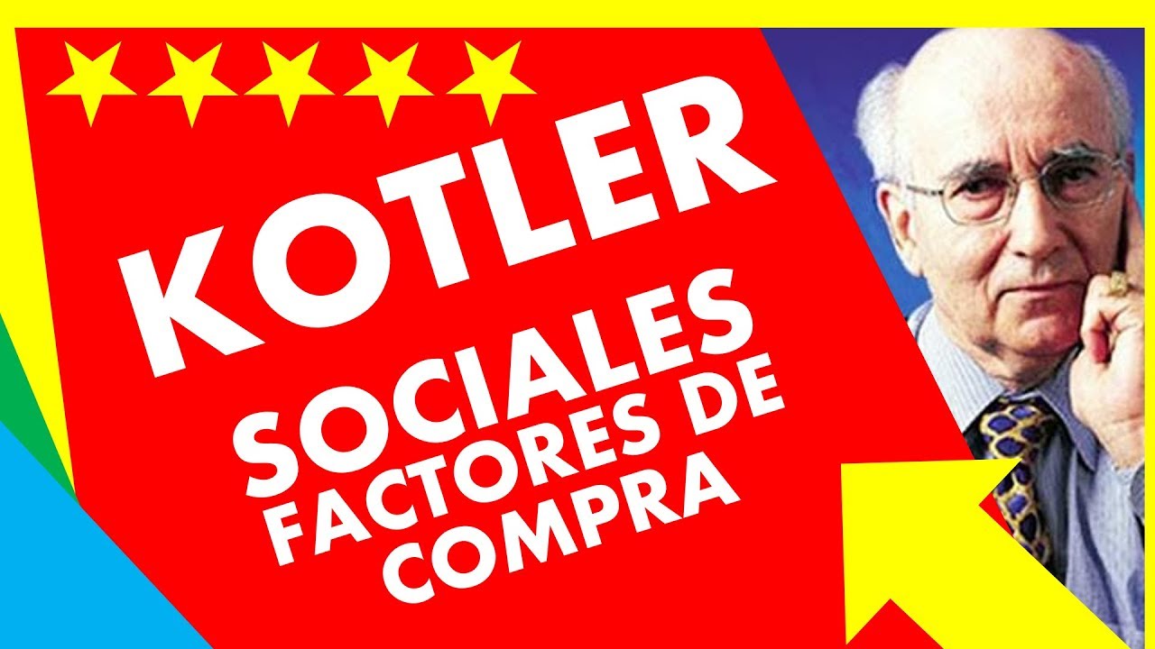KOTLER CAPÍTULO 5 😊 (5.4) | FACTORES SOCIALES y el COMPORTAMIENTO DEL CONSUMIDOR  | Resumen Libro