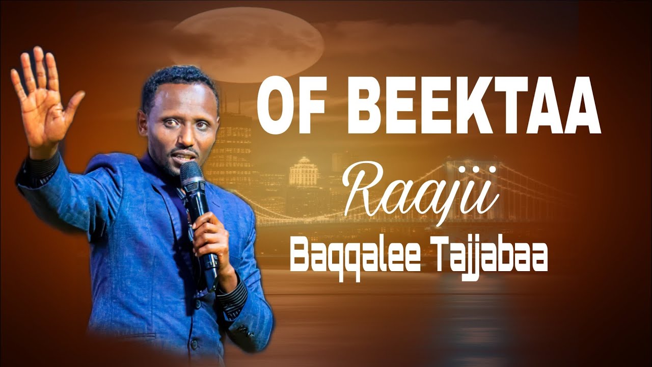 Raajii Baqqalee Tajjabaa 
