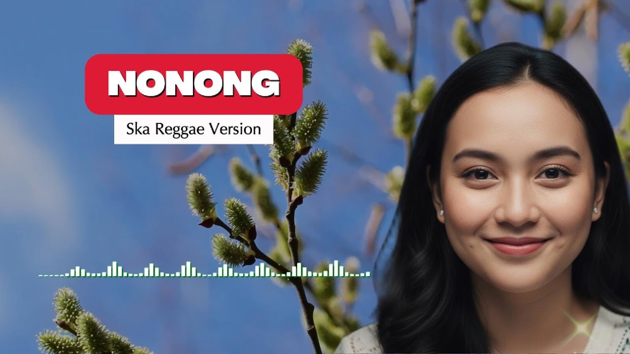 NONONG Cover Jawa Ska Reggae - Cocok Untuk Santai & Nongkrong