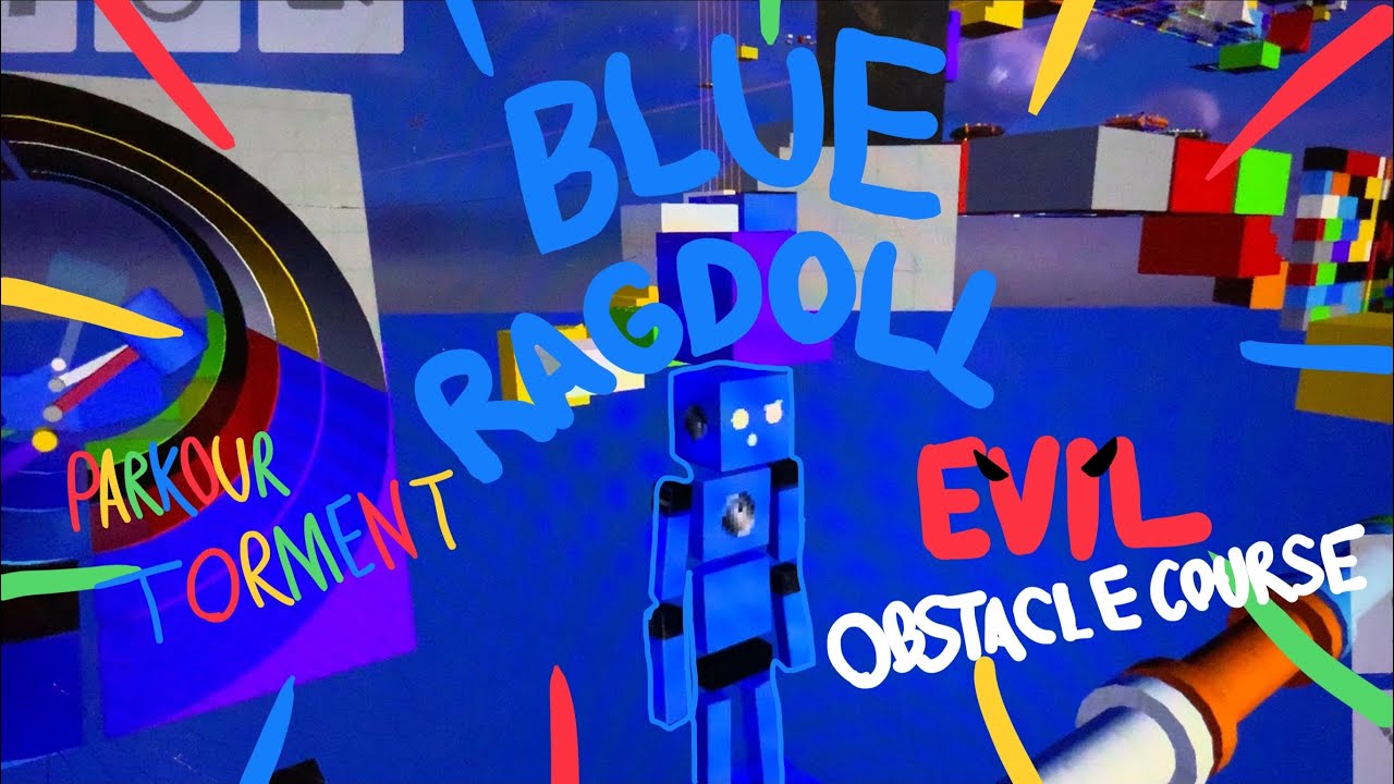 Fun With Ragdolls(The Game)THE BLUE RAGDOLL IS HERE!Playing EVIL obstacle course and PARKOUR TORMENT
