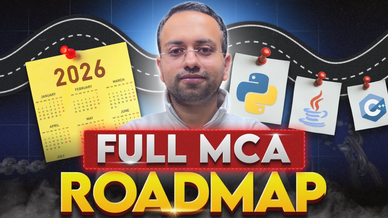 MCA Roadmap 2026: From Zero to Hero in Skills, Projects&nbsp;&&nbsp;Jobs!