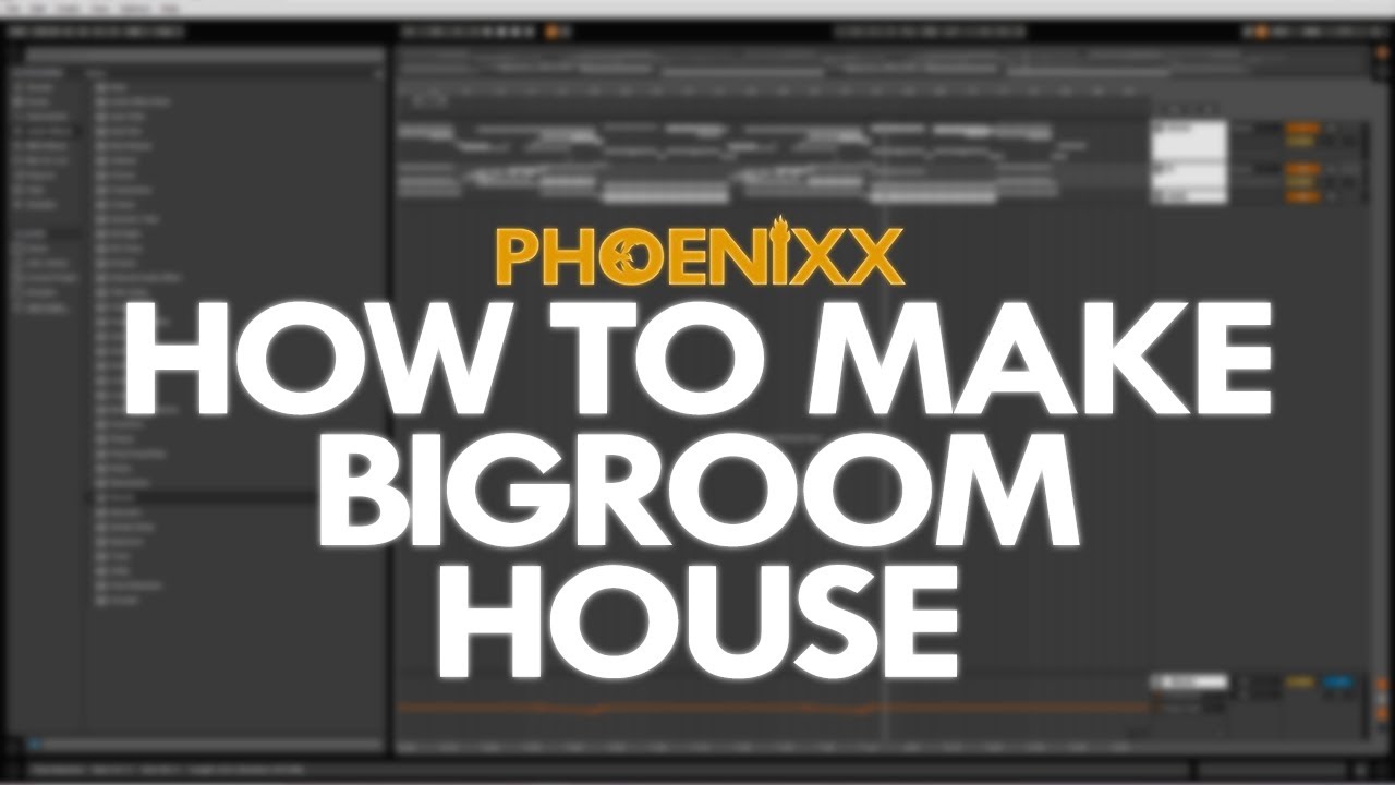 HOW TO MAKE BIG ROOM HOUSE
