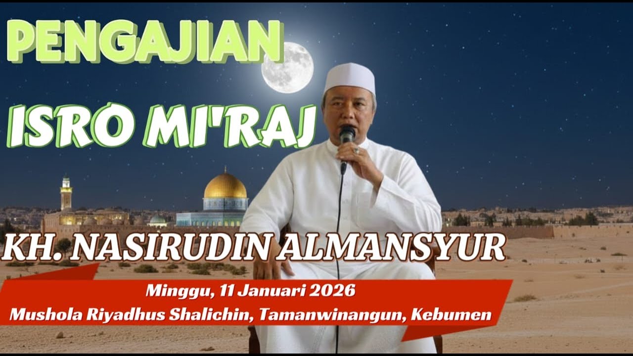 INTI ACARA || KH. NASIRUDIN ALMANSYUR dari Kutosari, Kebumen