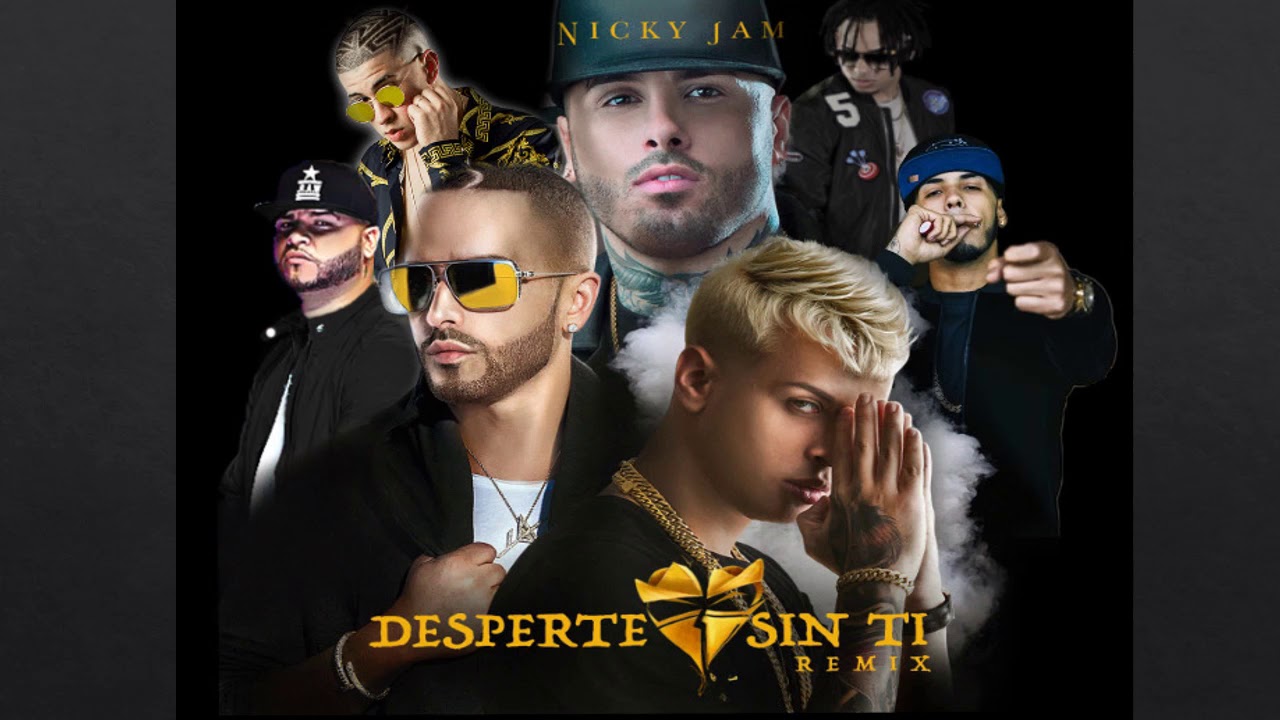 Noriel Ft. Yandel, Nicky Jam, Anuel AA, Bad Bunny, Farruko & Ozuna - Desperté Sin Ti (Remixeo)