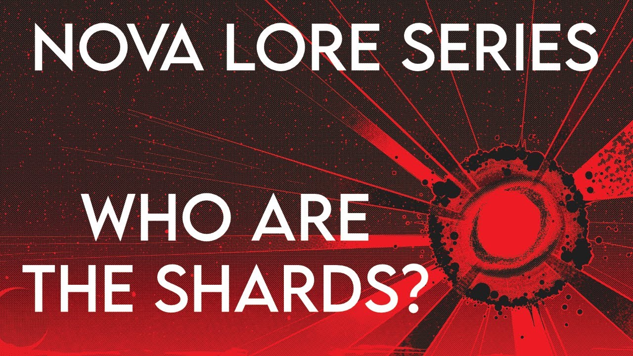 NOVA Lore Ep 5: Who Are the Shards?