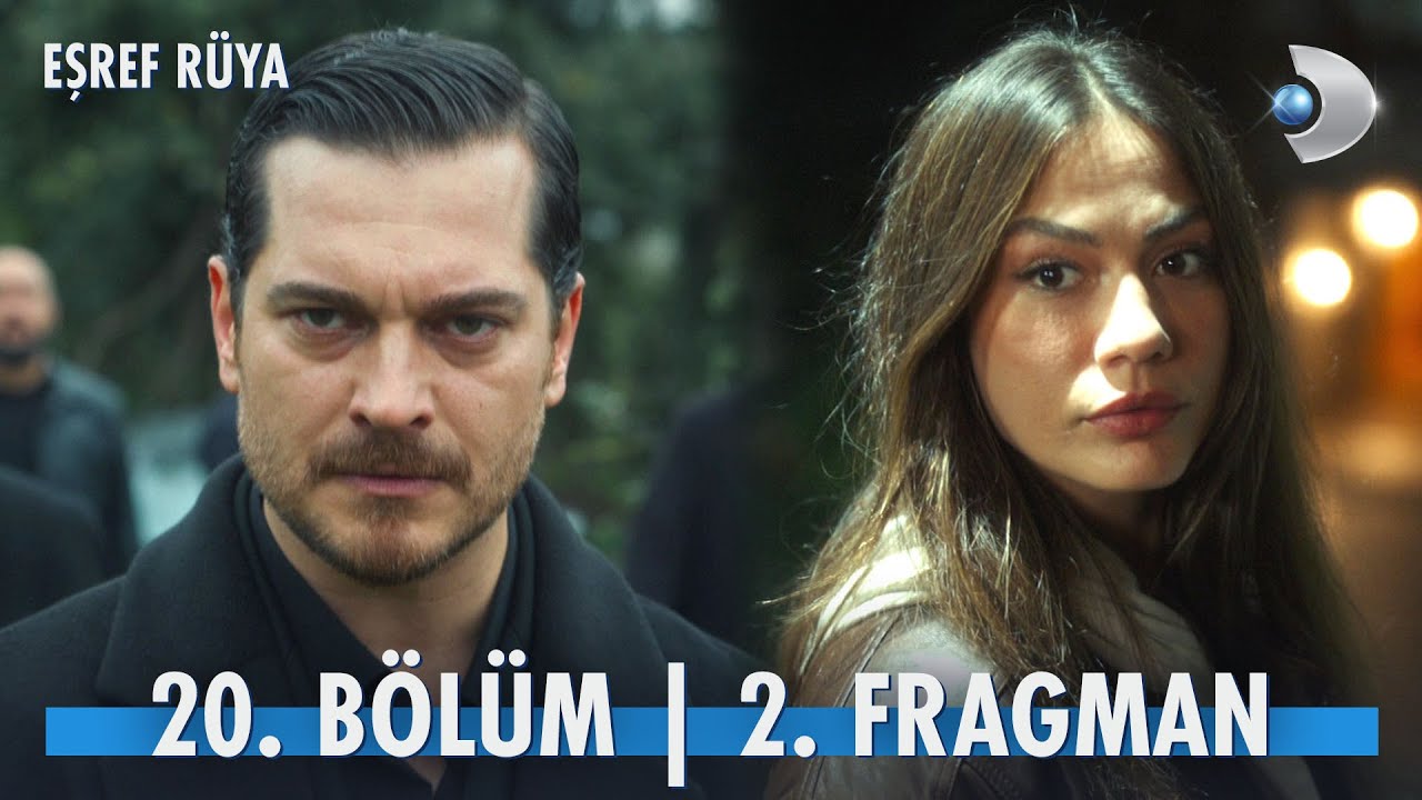 Eşref R&uuml;ya 20. B&ouml;l&uuml;m 2. Fragman | &ldquo;Altından kalkamayacağım tek y&uuml;k aşk!&rdquo; @kanald