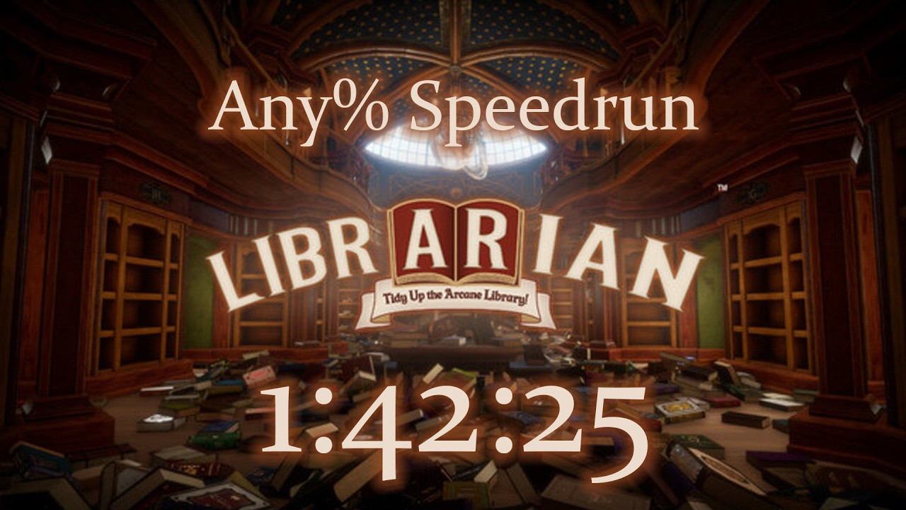 Librarian Tidy Up the Arcane Library! 1:42:25 Any%