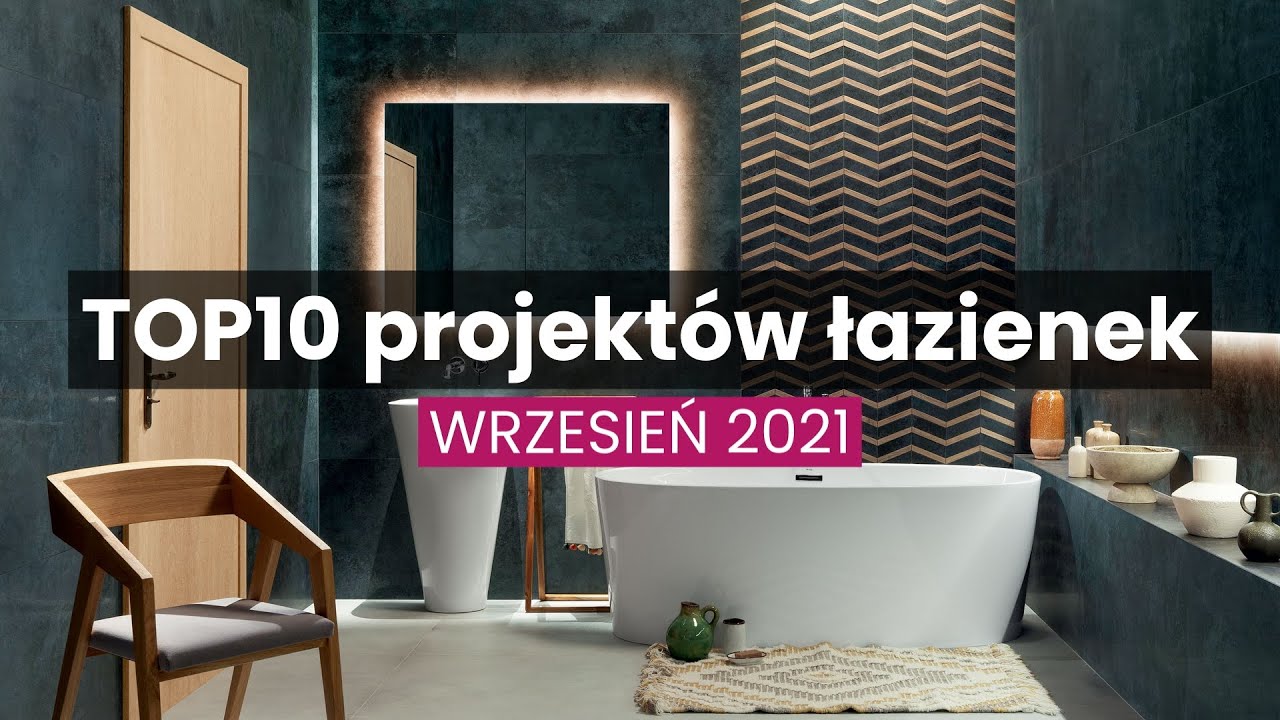 TOP10 projektów łazienek | WRZESIEŃ 2021