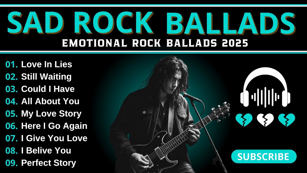 SLOW ROCK LOVE SONGS 2025 | SAD ROCK BALLAD EMOTIONAL SONGS