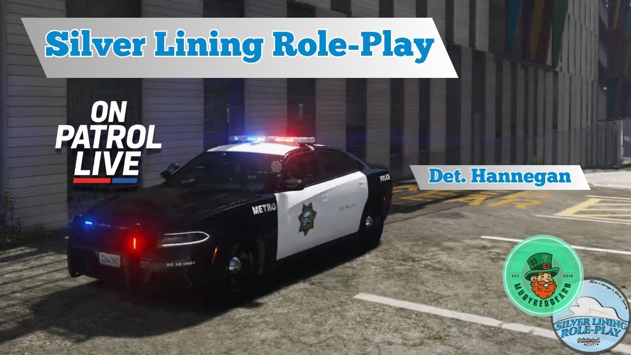 On Patrol Live w/ Det. Hannegan | Silver Lining Role-Play | *Realistic LEO | 
