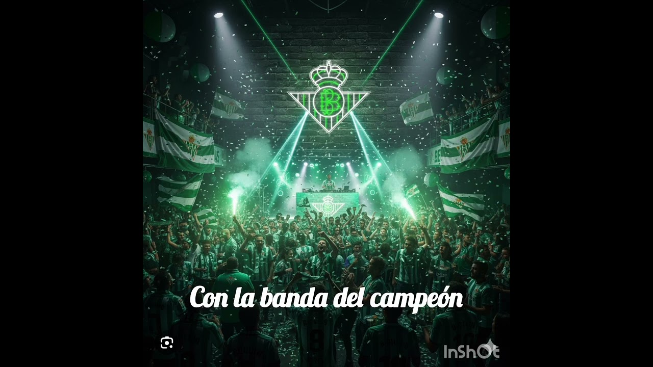 🟢⚪️ CON LA BANDA DEL CAMPEÓN. BETIS🟢⚪️
