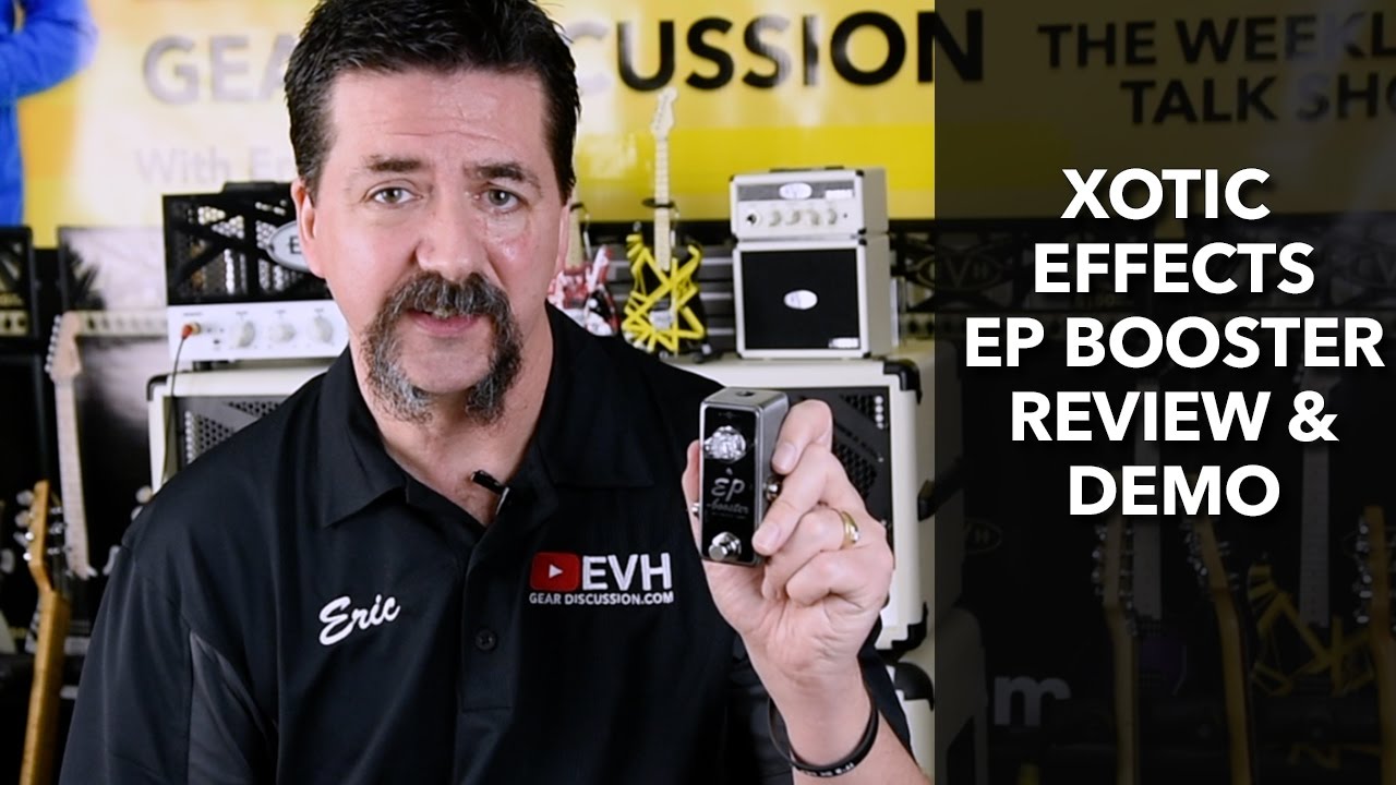 Xotic Effects EP Booster Review & Demo
