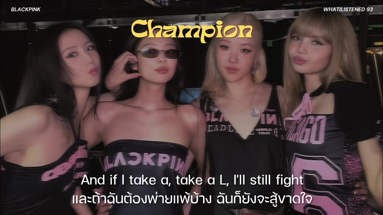 [THAISUB] BLACKPINK - Champion แปลเพลง #blackpink