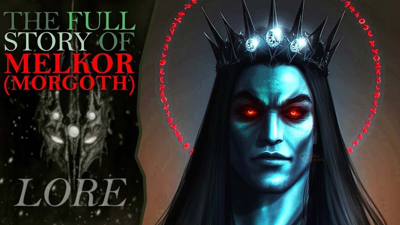 🔥 “The Rise and Fall of MELKOR (MORGOTH) — The First Dark Lord of Middle-earth”