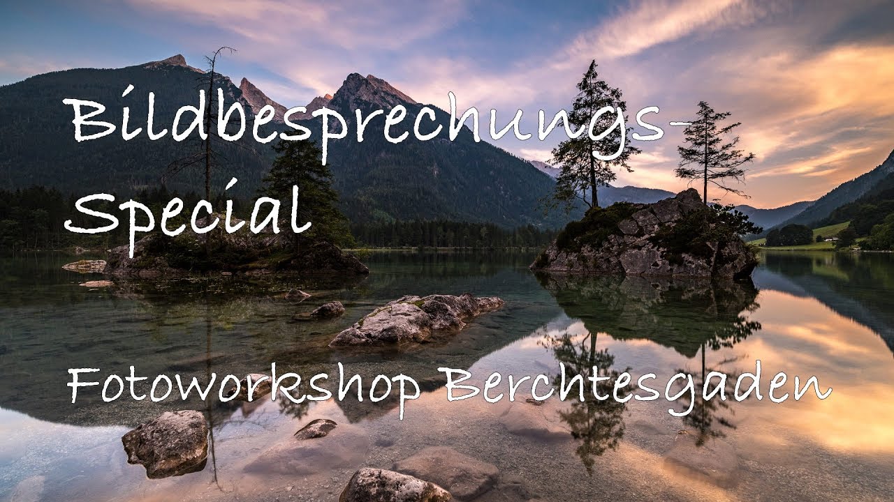 Bildbesprechung - Sonderfolge Berchtesgaden Fotoreise