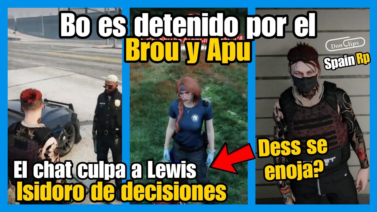 BO es DETENIDO por el Brou, chat culpa a ISIDORO y LEWIS por DECISIONES de PATRULLA , Dess se ENOJA?