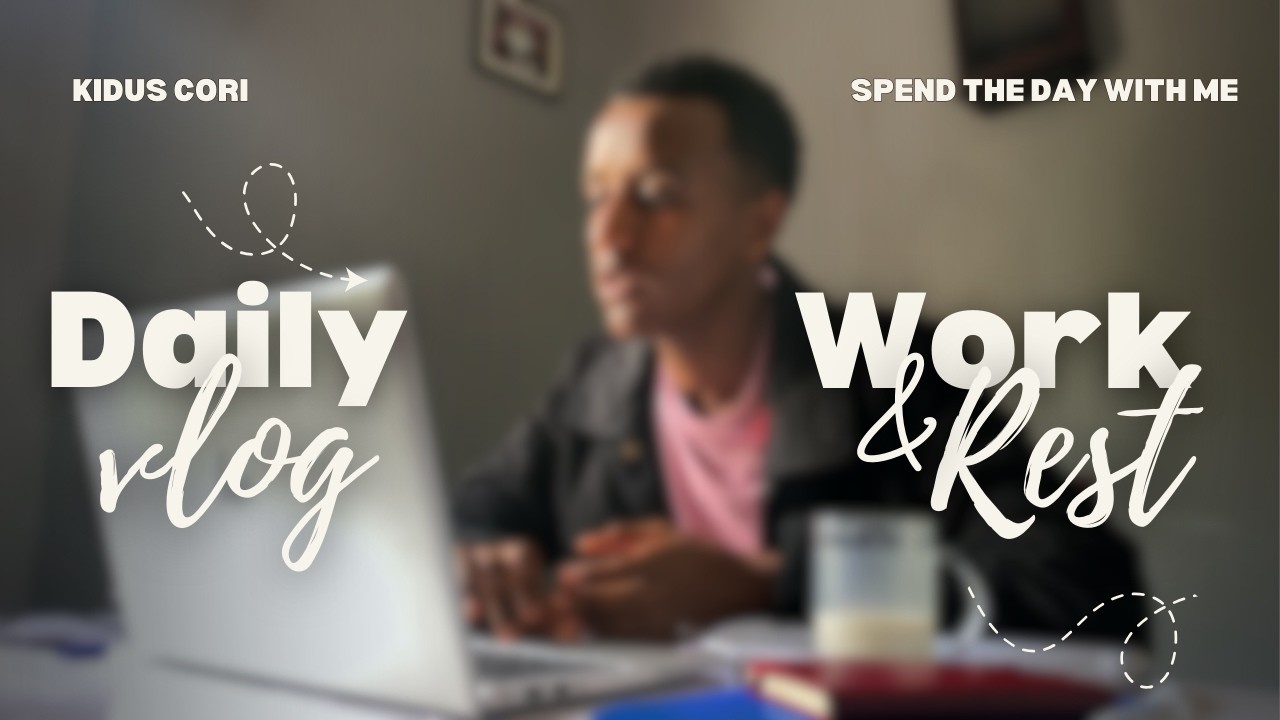 የቀን ውሎ | Day in a Life !
