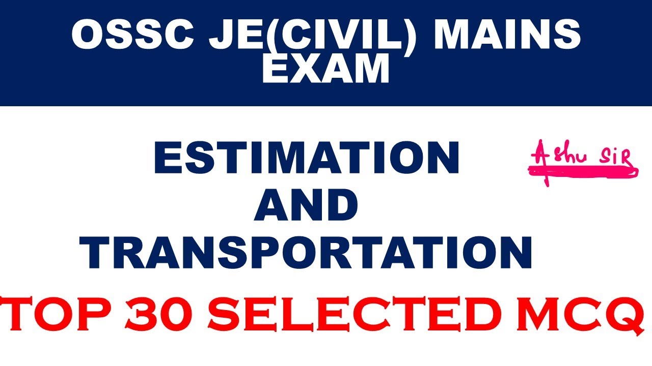 БЫСТРЫЙ ПОВТОРЕНИЕ ТРАНСПОРТИРОВКИ И ОЦЕНКИ Автор: ASHU SIR#osscje OSSC JE CIVIL MAINS EXAM#sscje...