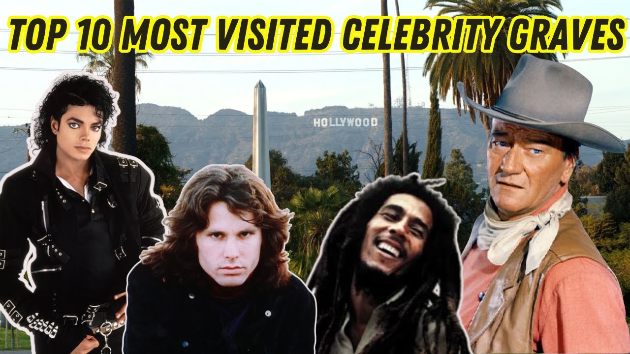 Top 10 Most Visited Celebrity Graves
