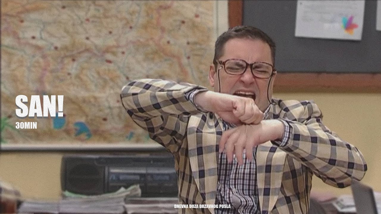 DRZAVNI POSAO - SAN! | 30 min