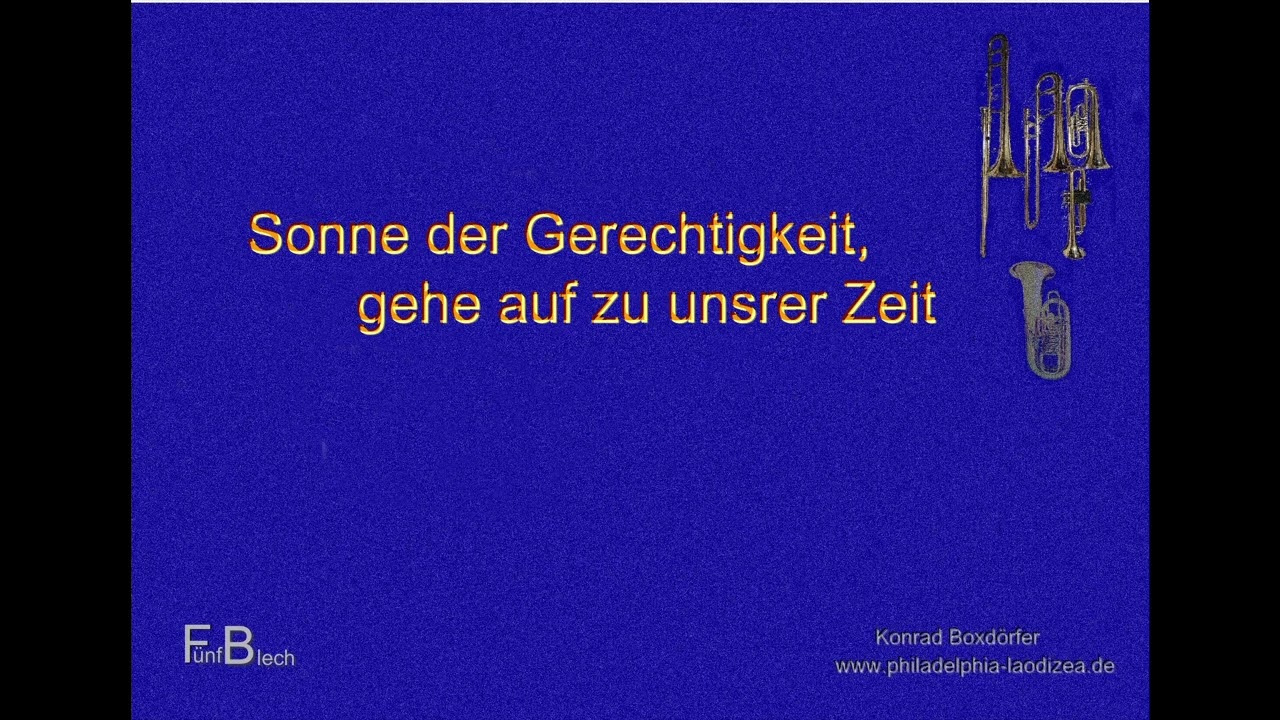 Sonne der Gerechtigkeit, gehe auf zu unsrer Zeit
