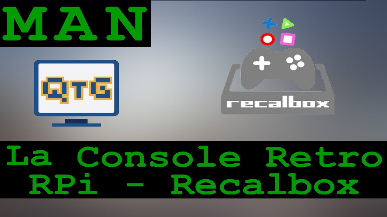 Console R&eacute;tro - RPi Recalbox &ndash; Man #3(1)