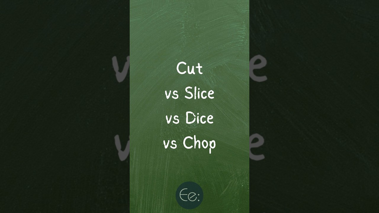 Cut, Slice, Dice, Chop 🔪 What's the Difference? by English explained #words #difference #meaning