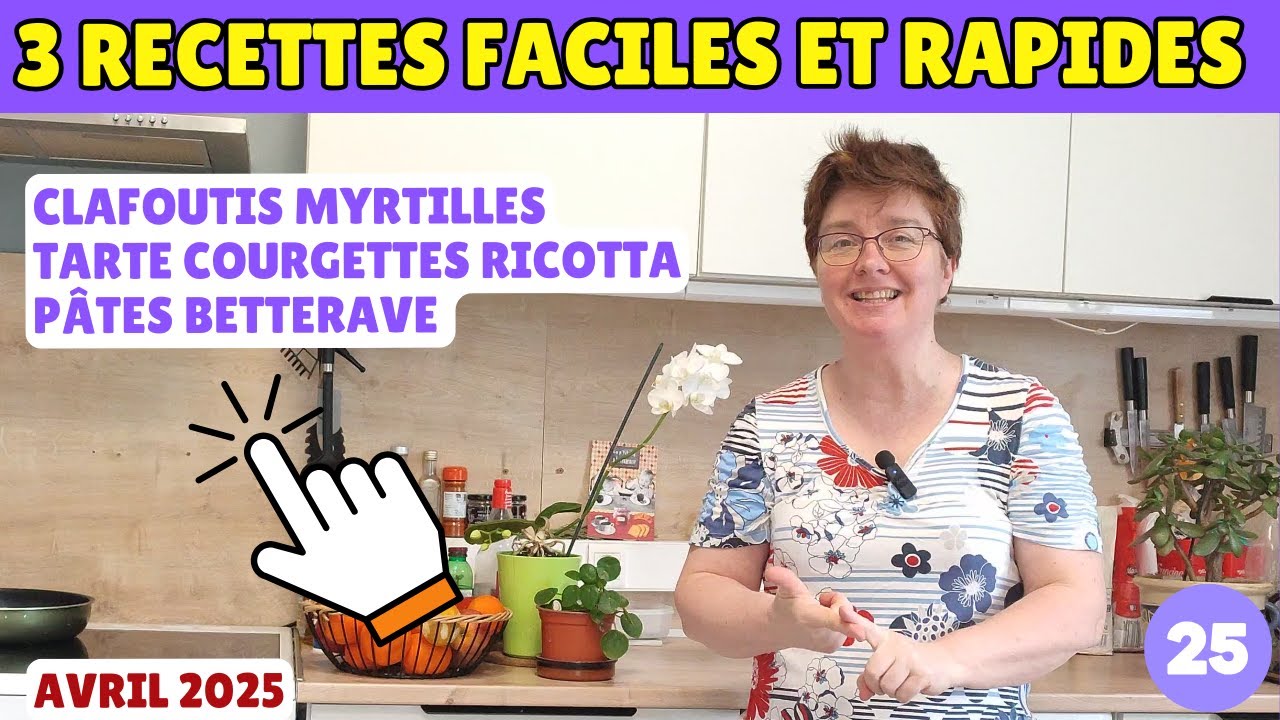 👉3 RECETTES FACILES, RAPIDES et économiques💰clafoutis myrtilles, tarte courgettes et pâtes roses
