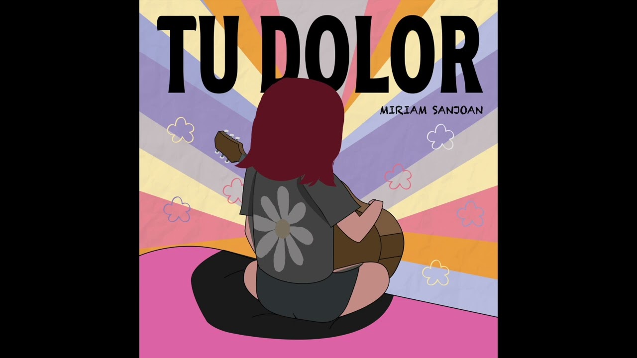 Tu Dolor - Miriam Sanjoan