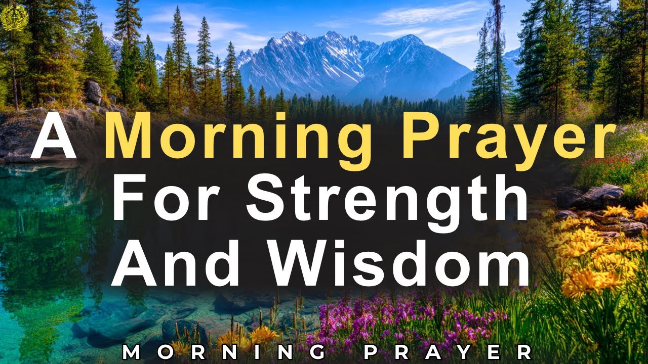 Morning Prayer for Strength and Wisdom in Every Situation | Start with Holy Spirit | Morning Prayer