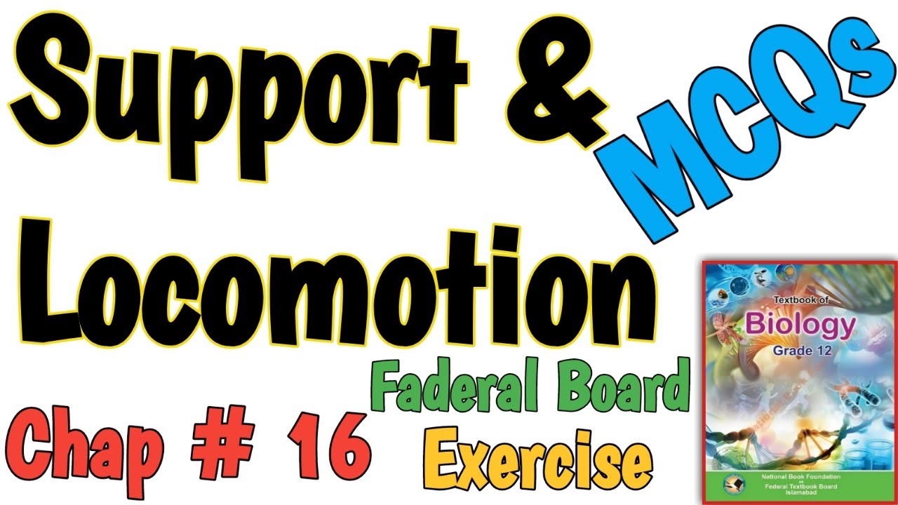 SUPPORT AND LOCOMOTION | CHAPTER 16 | FEDERAL BOOK MCQS | BIOLOGY CLASS 12TH