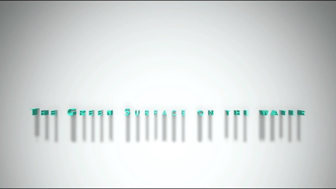 The Green Surface On The Water / R1SA & Etsuji Ogawa