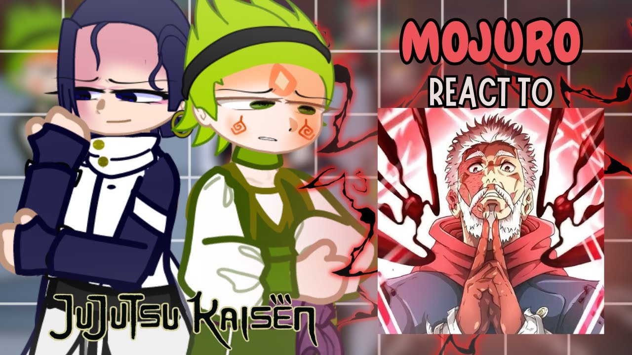MOJURO REACT TO JUJUTSU KAISEN | JUJUTSU KAISEN MODULO | REACT TO MOJURO | JJK | GACHA REACT