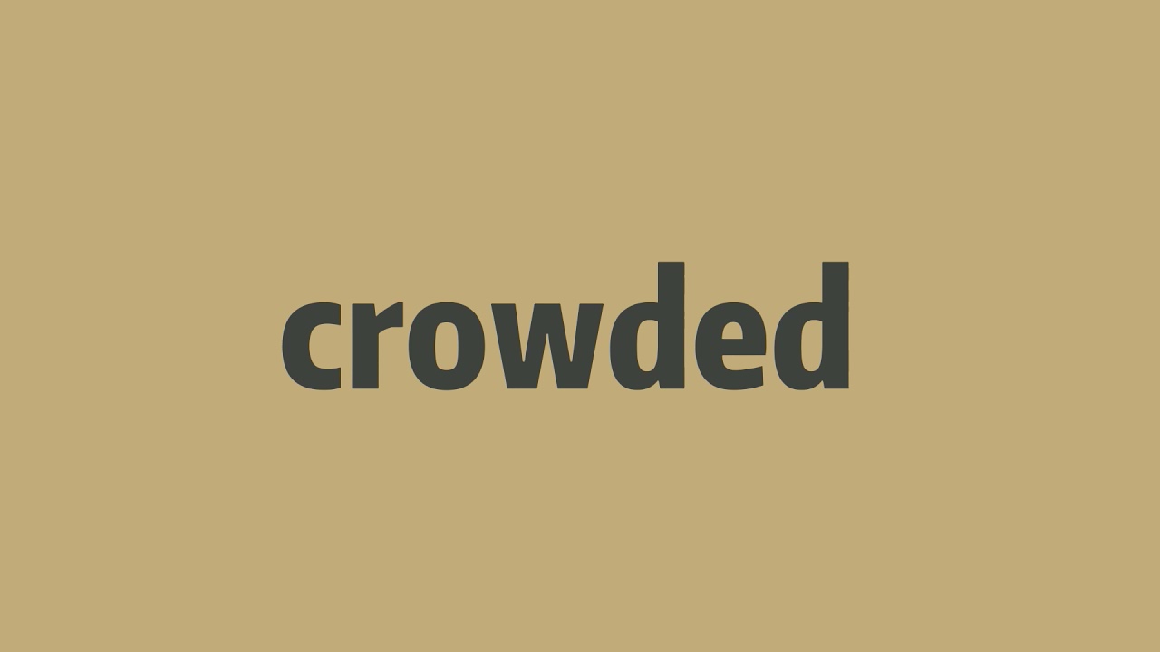How to pronounce crowded  -Elin's english
