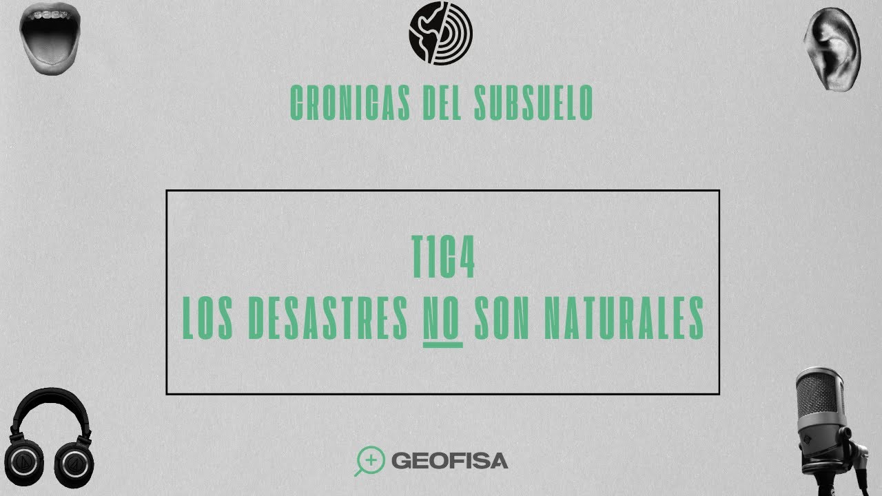 T1 C4 CDS: Los desastres NO son naturales