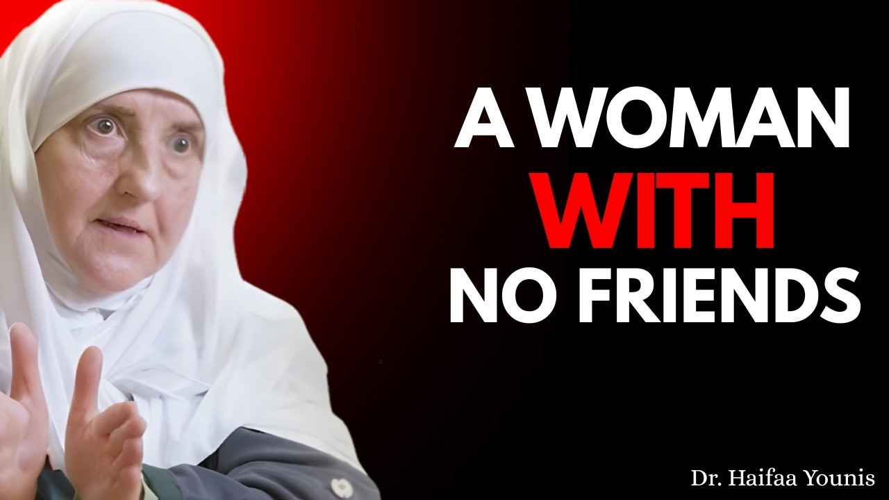A Woman With No Friends | Powerful Life Speech by Dr. Haifaa Younis | Overcome Loneliness