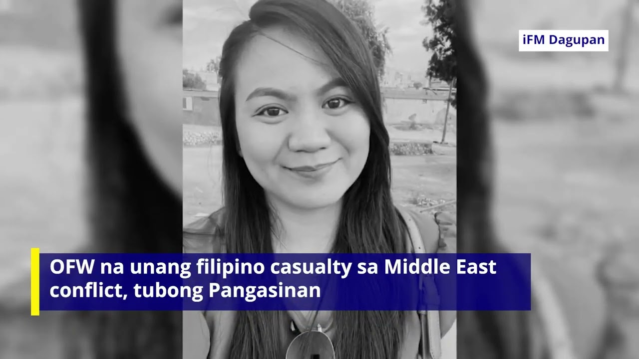 OFW na unang Filipino casualty sa Middle East conflict, tubong Pangasinan