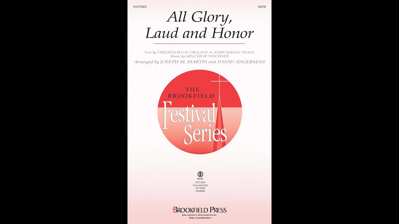 ALL GLORY, LAUD AND HONOR (SATB Choir) - Arranged by David Angerman and Joseph M. Martin
