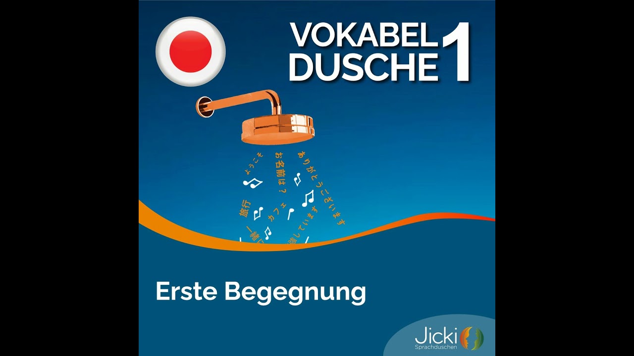 Japanisch lernen Vokabeldusche | Jicki Sprachdusche | Lektion 1