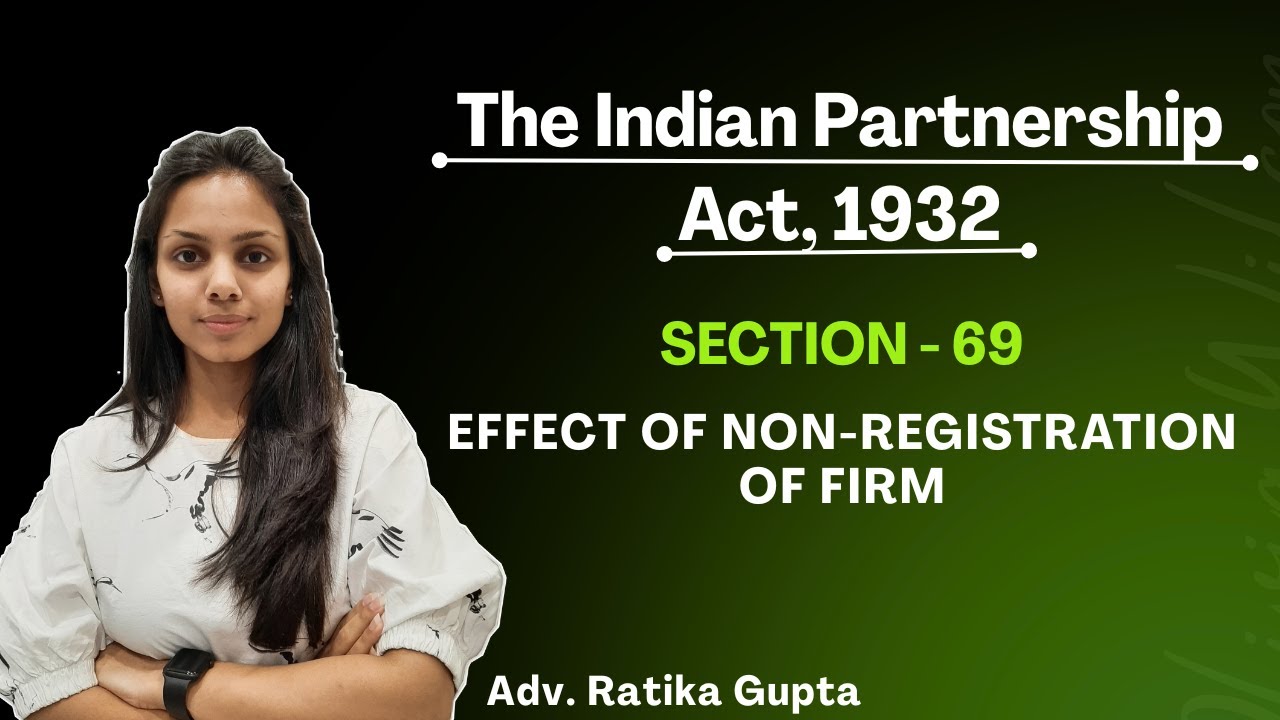 Section-69 | Effect of non-registration of firm | The Indian Partnership Act, 1932