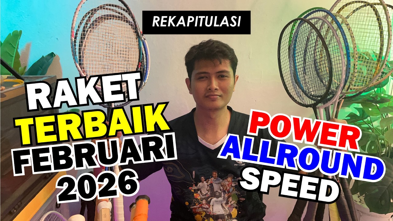 Rekapitulasi Raket Terbaik Februari 2026
