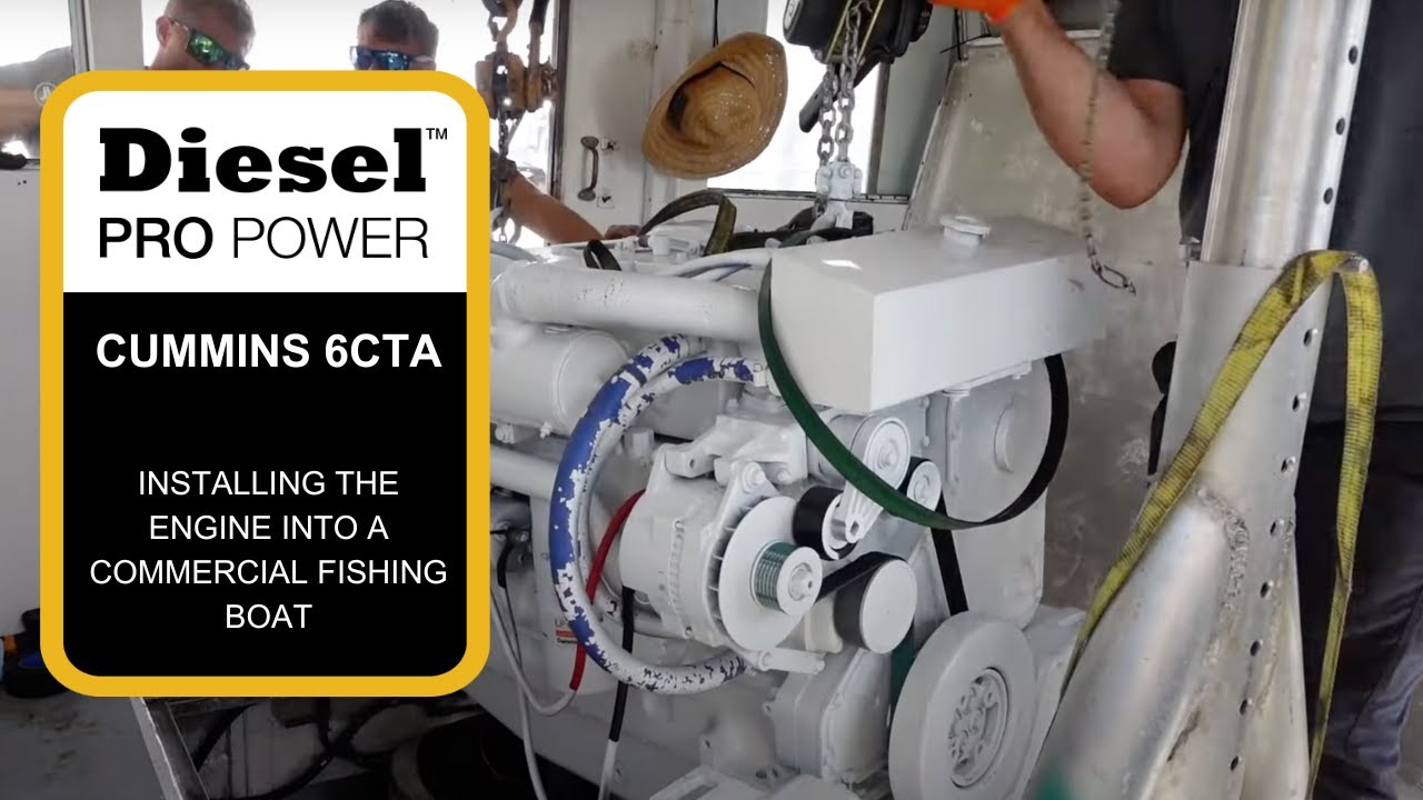 Installing A Cummins 6CTA Into A Commercial Fishing Boat