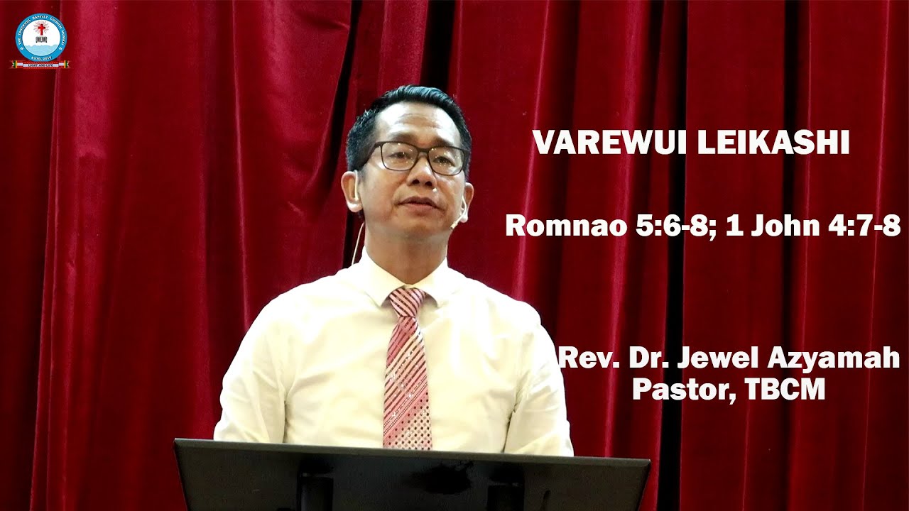 VAREWUI LEIKASHI || REV. DR. JEWEL AZYAMAH || PASTOR, TBCM