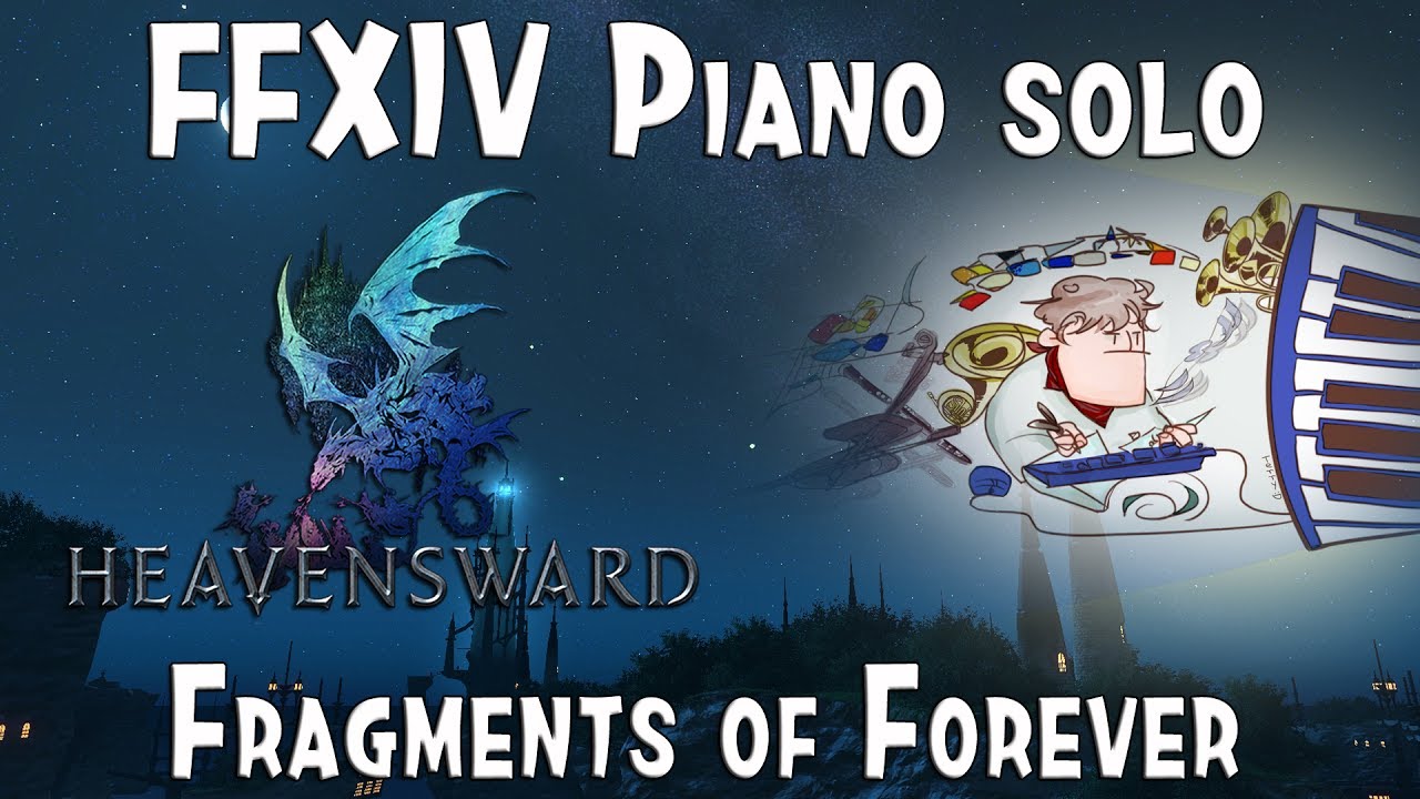 Final Fantasy XIV - Fragments of Forever ( 永遠の欠片) Piano cover (Arr.by Terry:D)