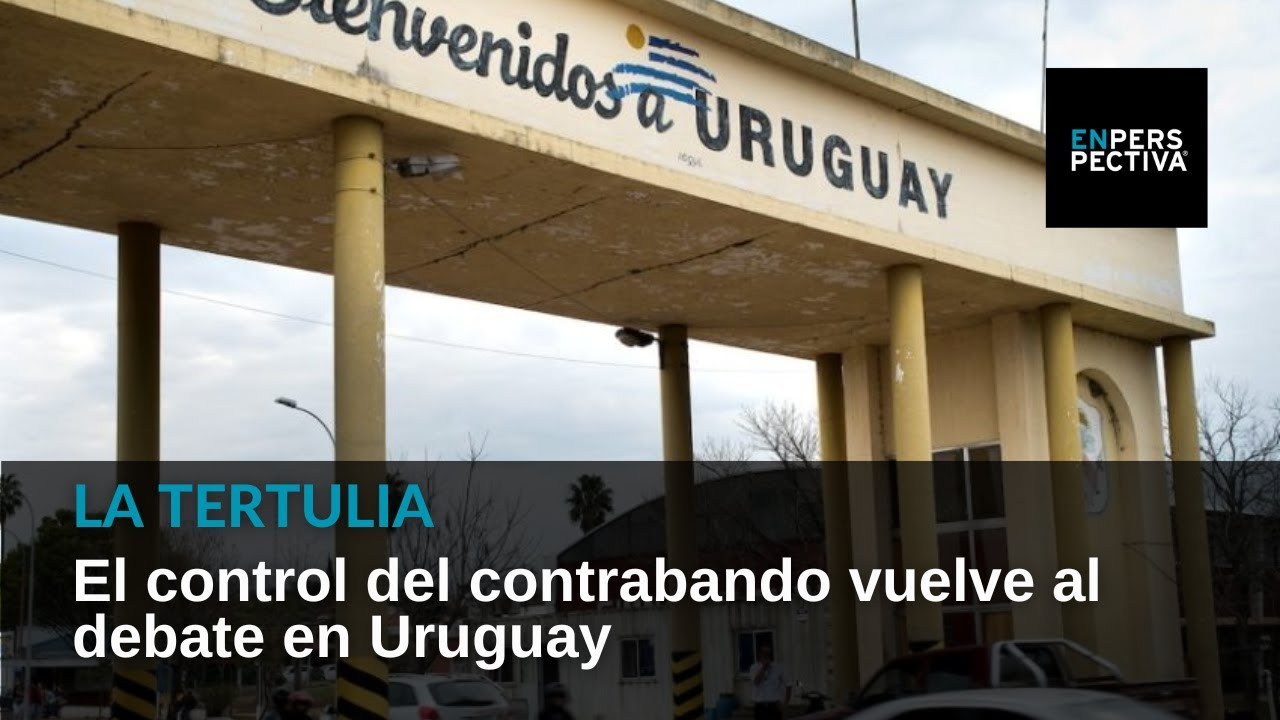 El control del contrabando vuelve al debate en Uruguay