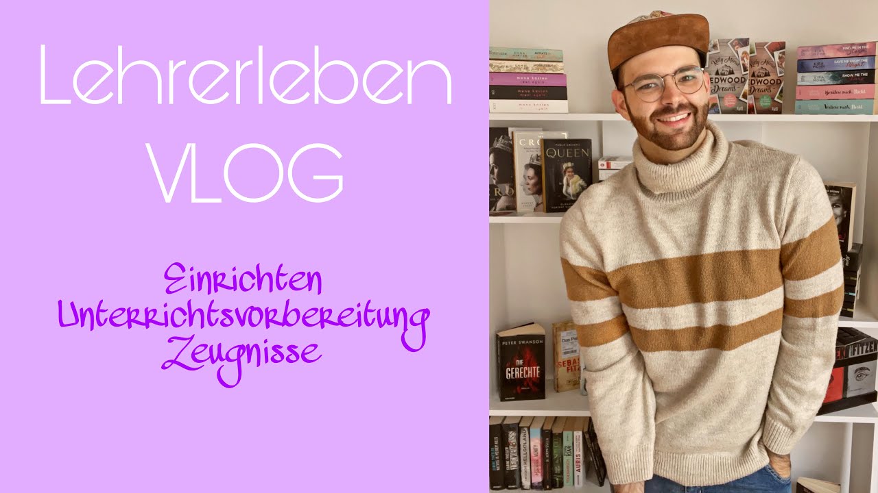 Lehrerleben-VLOG | Hauseinrichtung, Zeugnisse & Unterrichtsvorbereitung | Benni Cullen | #lehrer