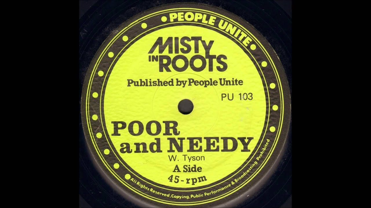 Misty In Roots &lrm;- Poor And Needy