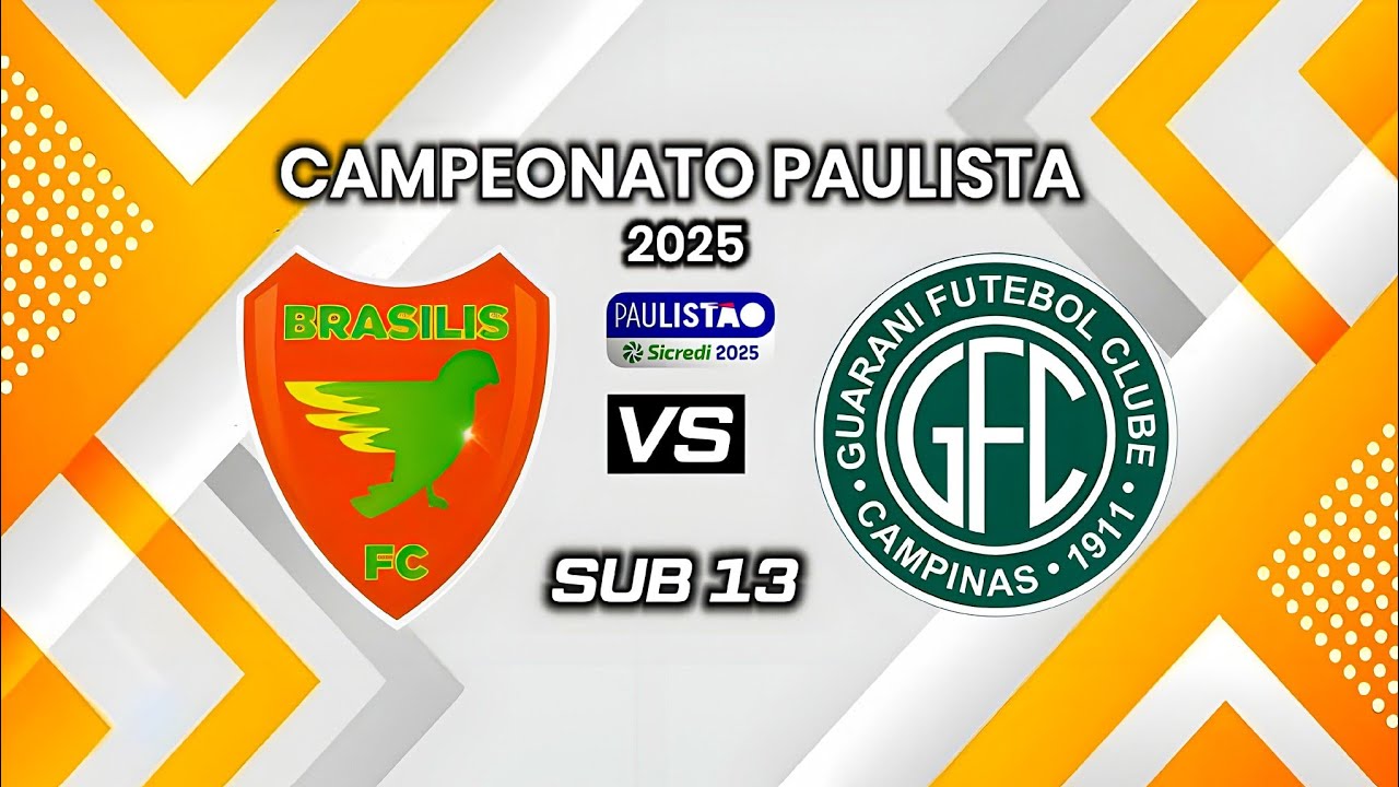 CAMPEONATO PAULISTA 2025/ CATEGORIA SUB 13 / BRASILIS X GUARANI